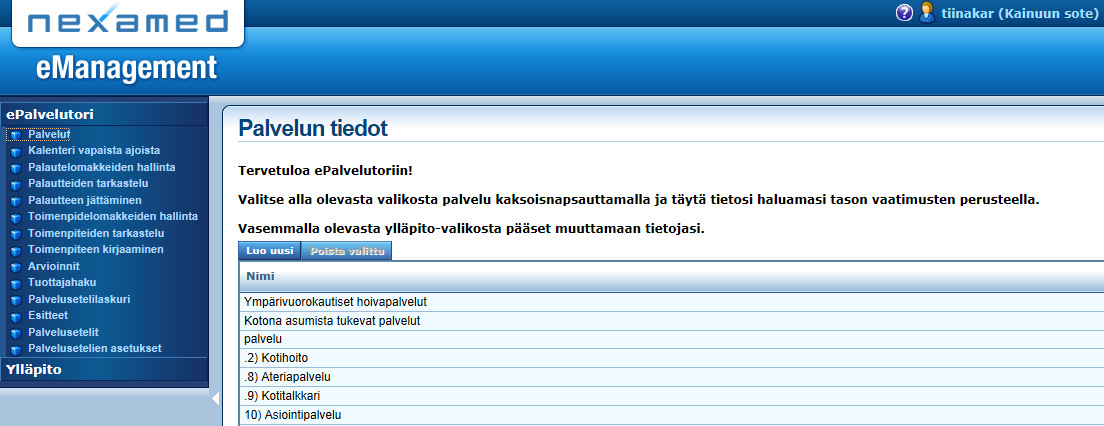 4.5 Palvelukokonaisuuden muokkaus 4.5.1 Palveluseteli ja ei-palveluseteli (omarahoitteinen) muokkaus Ylläpitäjä voi muokata olemassa olevaa palvelukokonaisuutta, mm.