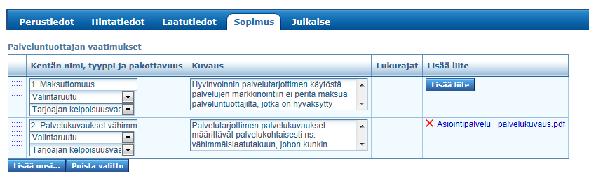 Laatutiedot-välilehdessä olevaa kysymyslomaketta voidaan muokata seuraavalla tavalla. Lisää kenttiä saa painamalla Lisää uusi..-painiketta ja muodostamalla sille haluttu sisältö. (Lisätietoja ks.
