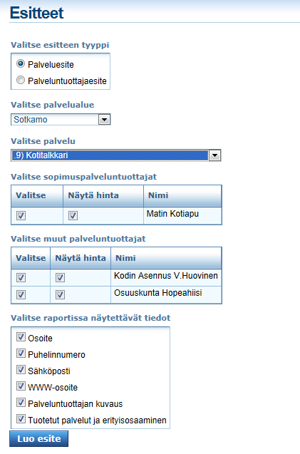 4. Valitse palvelualue -alasvetovalikosta se alue, jonka palveluntuottajat halutaan esitteeseen. Tässä esimerkissä on valittu Sotkamo. 5. Valitse palvelu, josta esite muodostetaan.