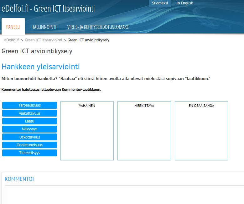 15 / 19 Green ICT pilotin raportti 2.5.5. Hankkeen yleisarviointi Viimeisellä kysymyslomakkeella vastaajia pyydettiin antamaan yleisarvio hankkeesta.