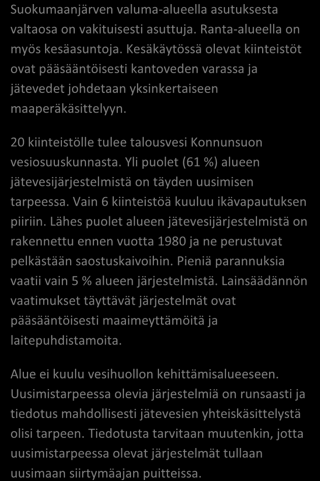 SAIMAAN VESIENSUOJELU- YHDISTYS RY LAPPEENRANTA, SUOKUMAANJÄRVI 17/2013 Alueen kiinteistömäärä: 94 kpl JÄSSI 2013 ALUEKORTISTO Pohjavesialue Ranta-alue Taajaan asuttu alue Vedenottamon suoja-alue