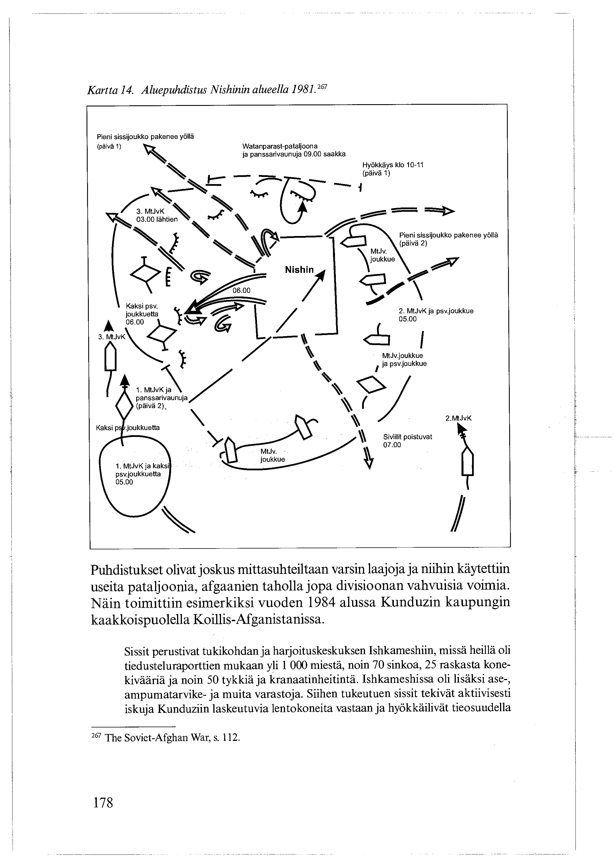 Kartta 14. Aluepuhdistus Nishinin alueella 1981.~67 Pieni sissijoukko pakenee yöllä (päivä 1) A Watanparast-pataljoona V~\` ja panssarivaunuja 09.