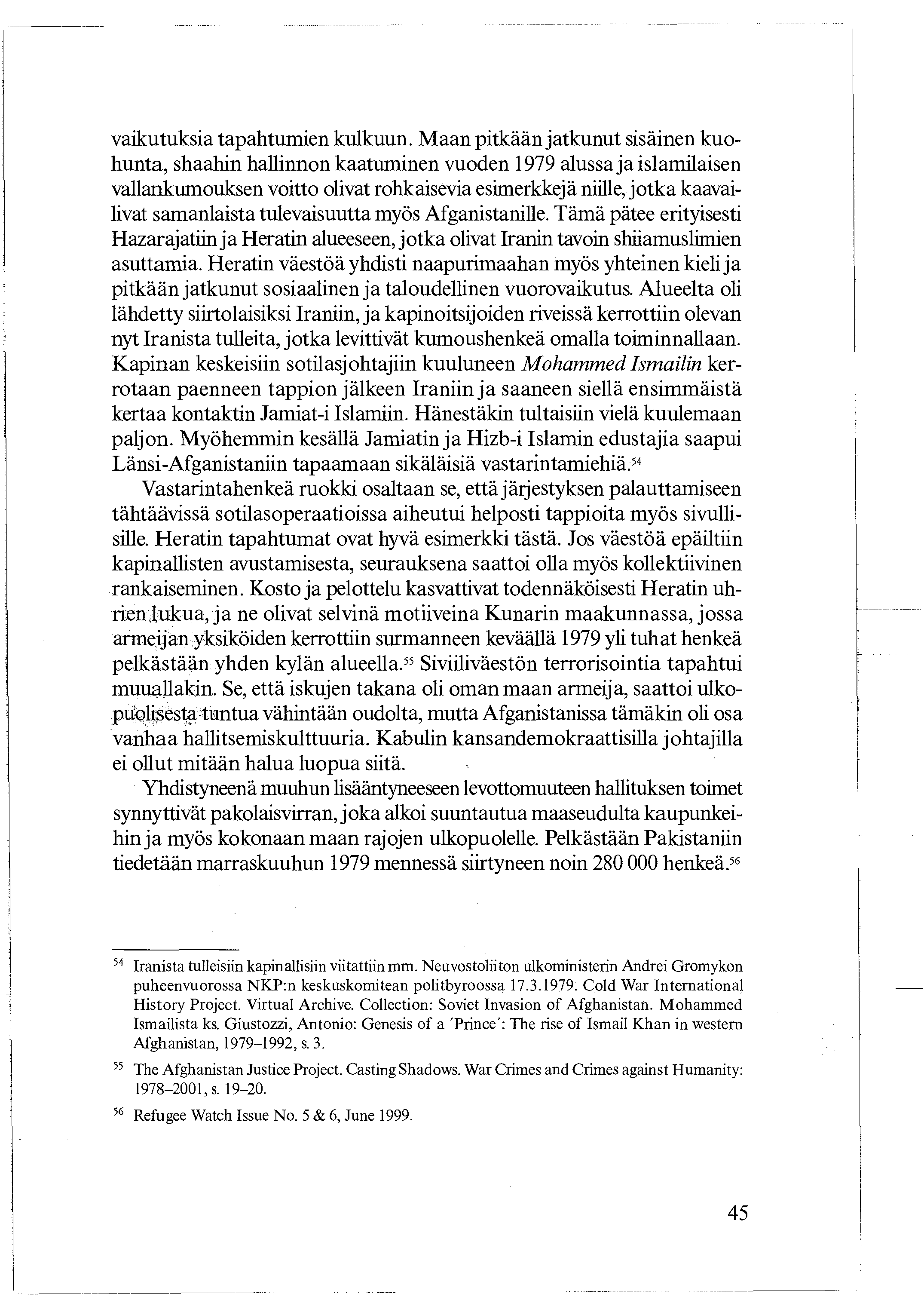 vaikutuksia tapahtumien kulkuun.