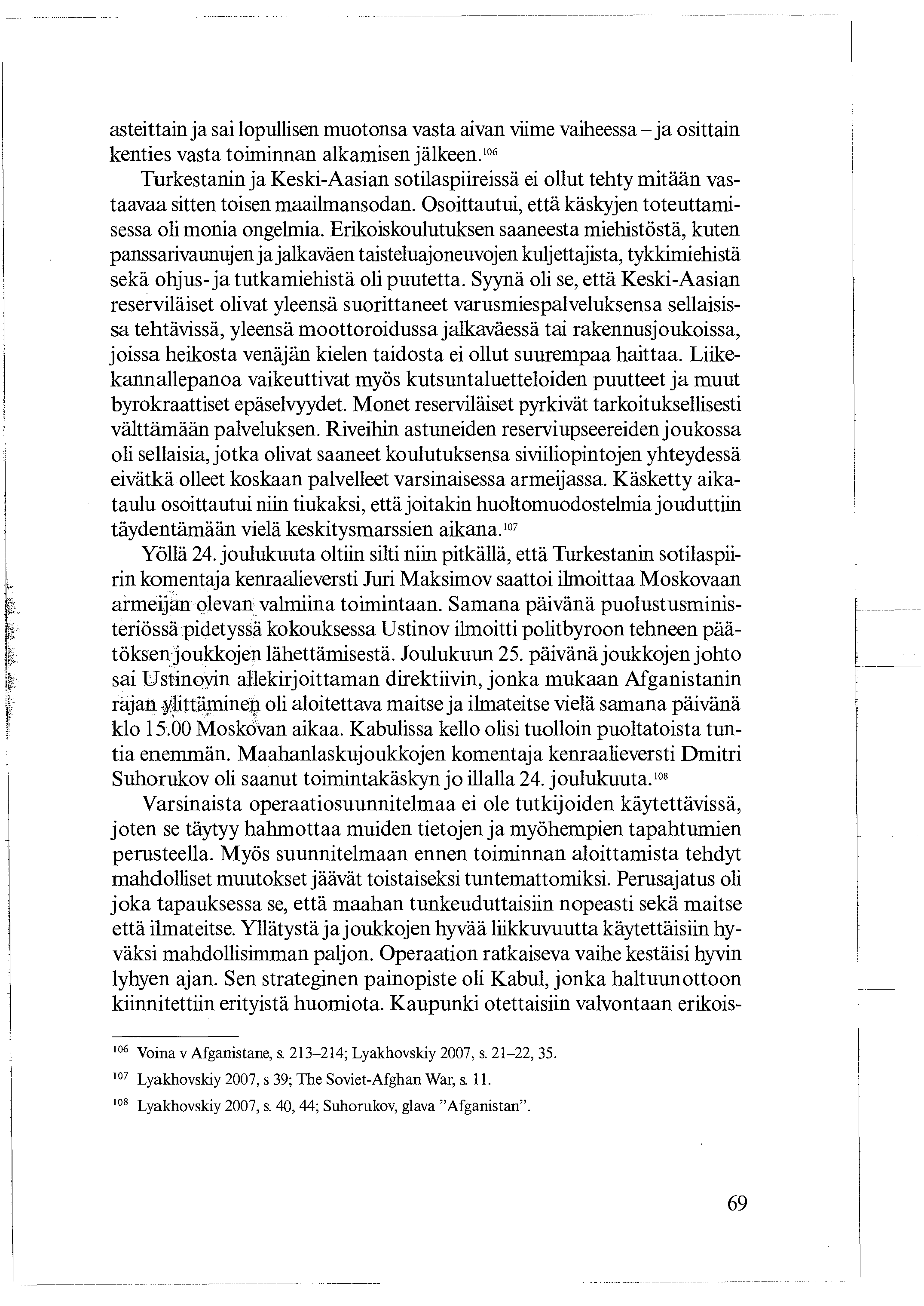 asteittain ja sai lopullisen muotonsa vasta aivan viime vaiheessa ja osittain kenties vasta toiminnan alkamisen jälkeen.