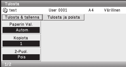 TULOSTUS 4 EDELLINEN OK Valitse [Tulosta ja poista] -näppäin tai [Tulosta & tallenna] -näppäin. Jos [Tulosta ja poista] -näppäin valitaan, tiedostot poistetaan automaattisesti tulostuksen jälkeen.