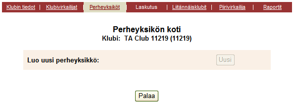 Vaihtoehto 2: Käyttämällä Klubi Perheyksikkö -linkkiä 1. Näpäytä Klubi -linkkiä. 2. Näpäytä Perheyksiköt - linkkiä.