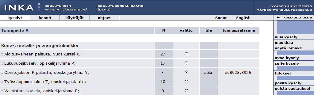 5.3 Palautteiden kerääminen Palautteen keräämisessä on kaksi erilaista tapaa: A) pikatunnuksia käyttäen ja B) suoraa linkkiä käyttäen. Ohessa tarkemmat kuvaukset kummastakin tavasta. 5.3.1 Pikatunnuksia käyttäen Kysely avataan vastaamista varten kyselyt näkymässä.