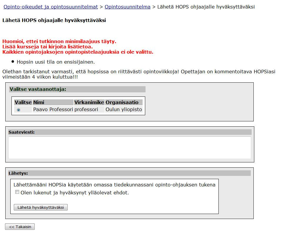 kuin englanniksikin! HUOM! Meillä ei ole käytössä HOPSin lähettäminen kommentoitavaksi, joten kentän Opiskelijan kommenttinäytön ohjekenttä voi jättää tyhjäksi.