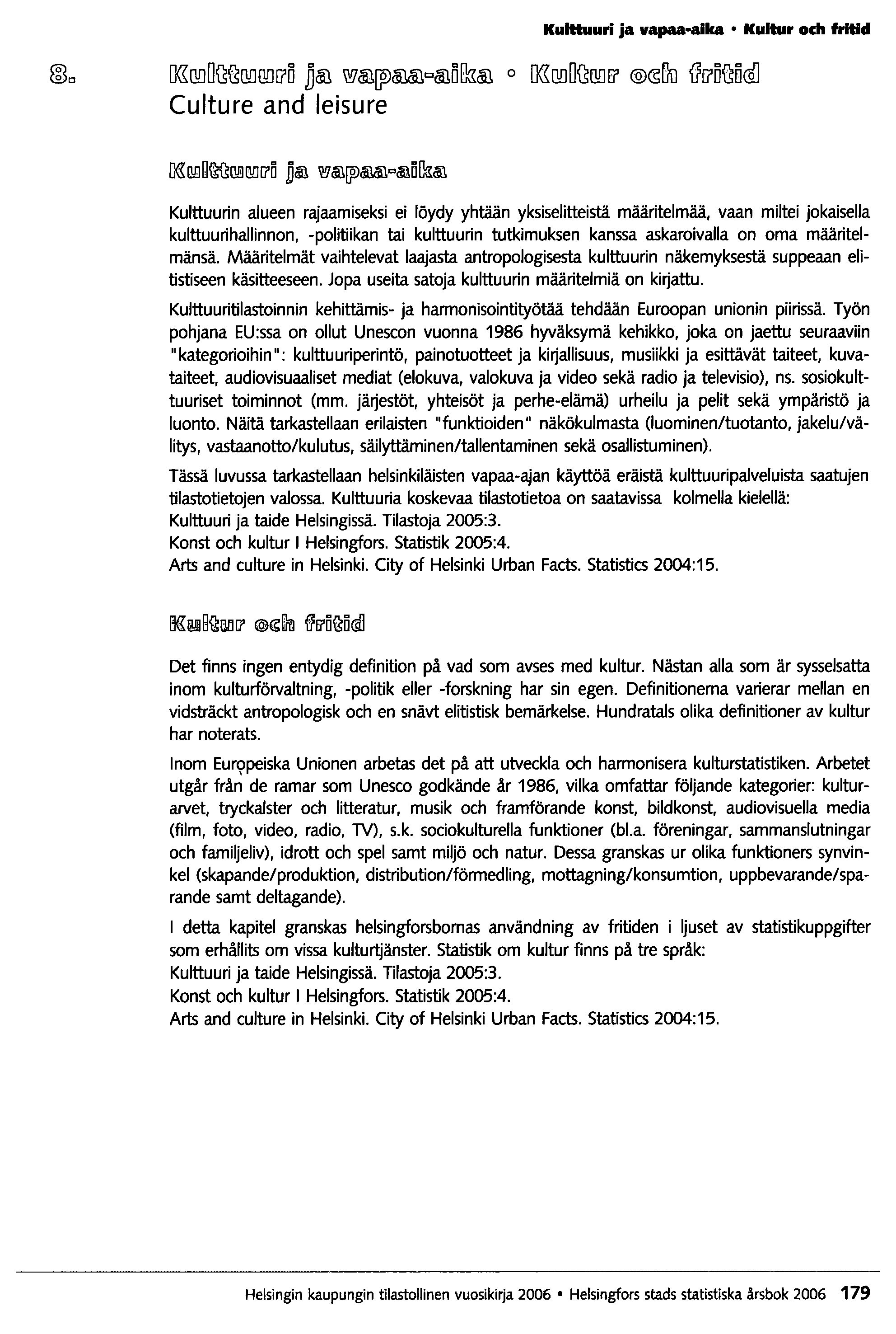 Kulttuuri ja vapaa-aika Kullur om fritid D«ooOQ~OO(![][j'O DcID WcID~~ccIDOlli~ 0 [)«oooq[!!]f?