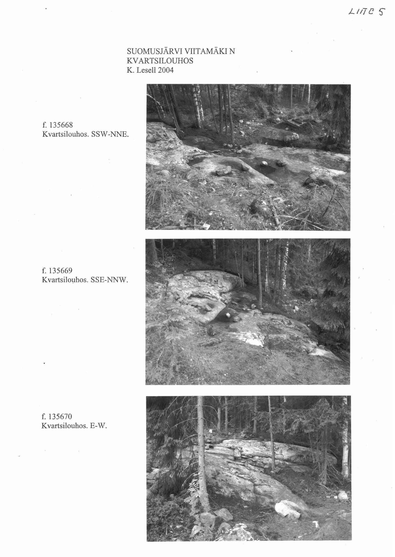 Llt7e S- SUOMUSJÄRVI VIITAMÄKI N KV ARTSILOUHOS K. Lesell 2004 f.