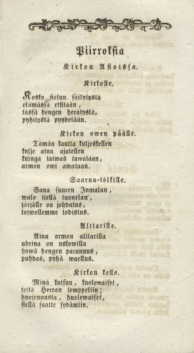 Piirroksia Kirkon Asioissa. Kirkolle. sielun säilytystä elämässä etsitään, tässä hengen herätystä, pyhitystä pyydetään. Kirkon owen päälle.