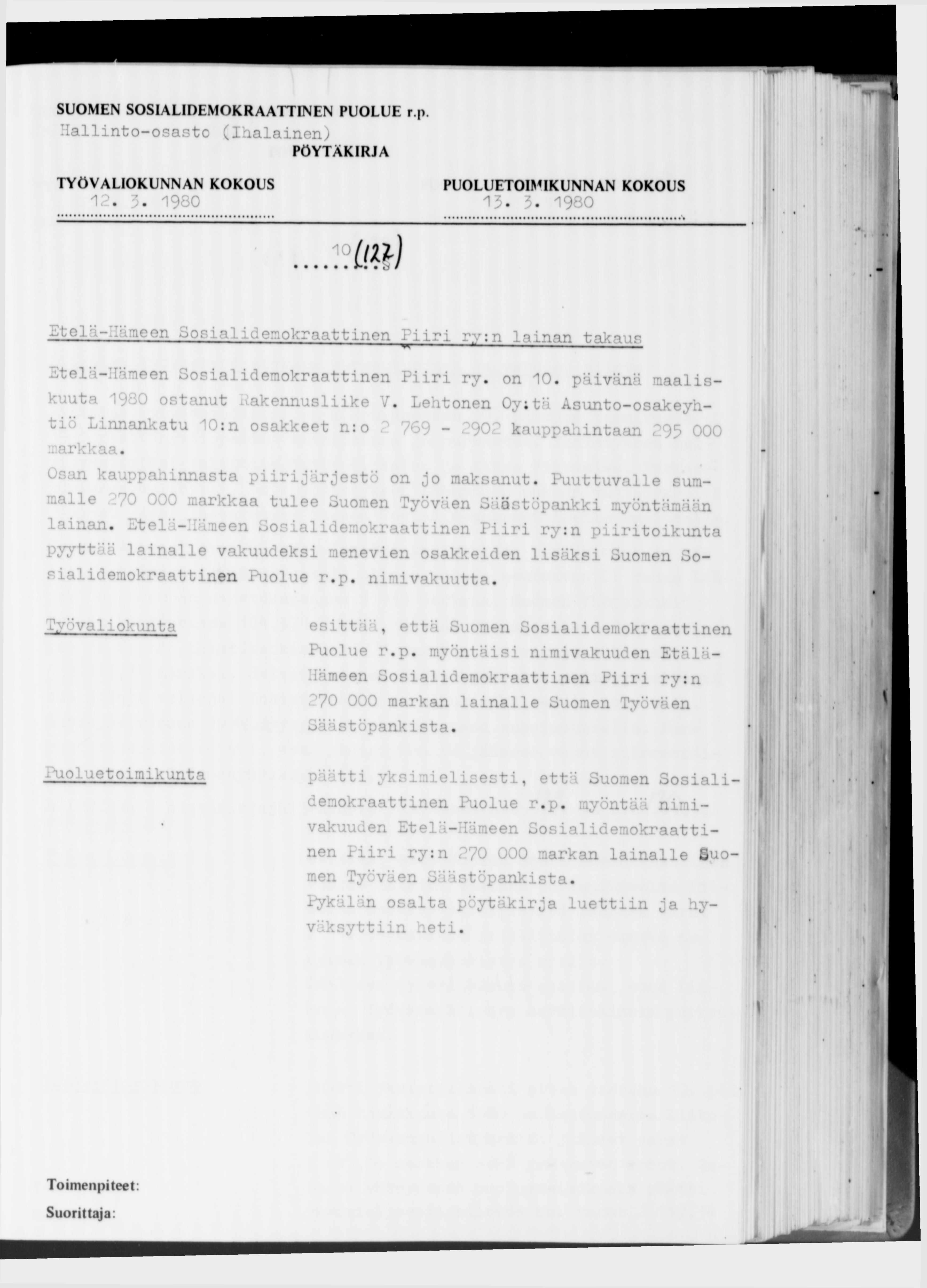 Hallinto-osasto (Ihalainen) 12. 3. 1980 13. 3. 1980 :? ш ) Etelä-Hämeen Sosialidemokraattinen Piiri ry:n lainan takaus ostanut emokraattinen I iiri ry. on 10.