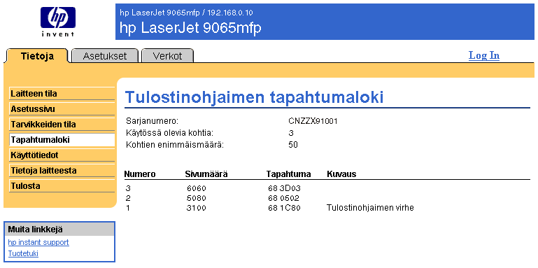 Tapahtumaloki Tapahtumalokissa näkyvät viimeisimmät laitetapahtumat, esimerkiksi tulostimen tukokset, palveluvirheet ja muut tulostinvirheet.