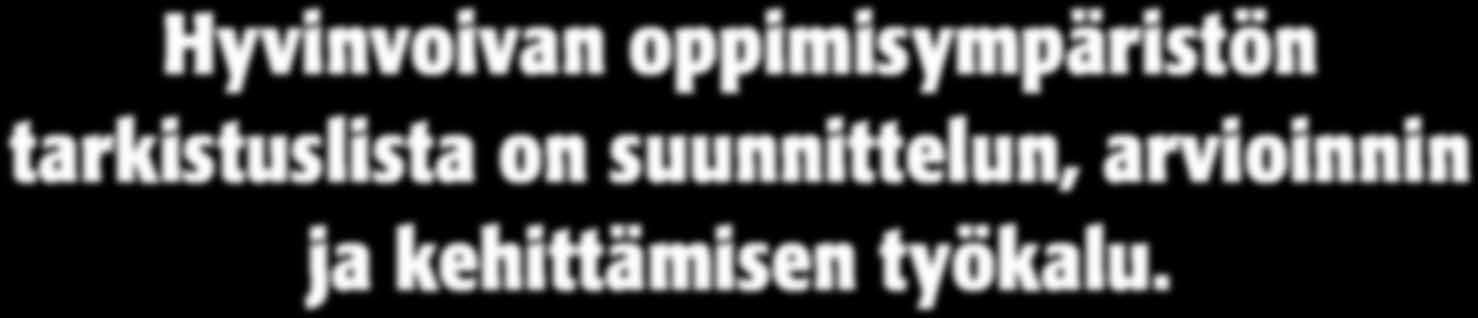 Tarkistuslista soveltuu käytettäväksi koulutuksen järjestäjän tasolta opintoalakohtaiseen työskentelyyn.