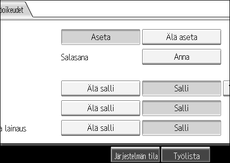 Muut skannausasetukset A Paina [Tdston nimi/tyyppi]. B Tarkista, että [PDF] tai [Pakattu PDF-tiedosto] on valittu. C Paina [Suojausasetukset]. D Valitse [Käyttöoikeudet].