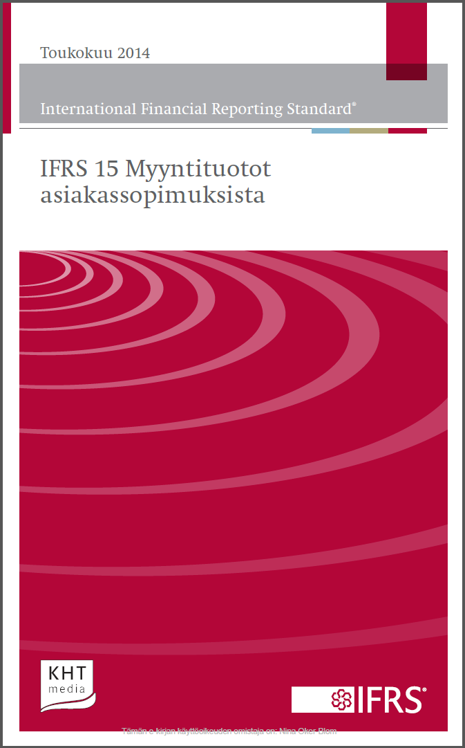 Esityksen sisältö IFRS 15 Ajattelutavan muutos Finanssivalvonnan kysely