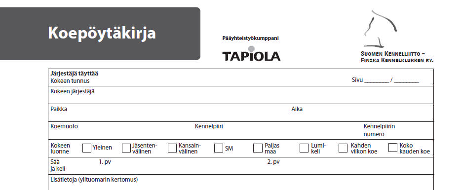 KOEPÖYTÄKIRJAN TÄYTTÄMINEN kokeen järjestäjä, paikka ja aika