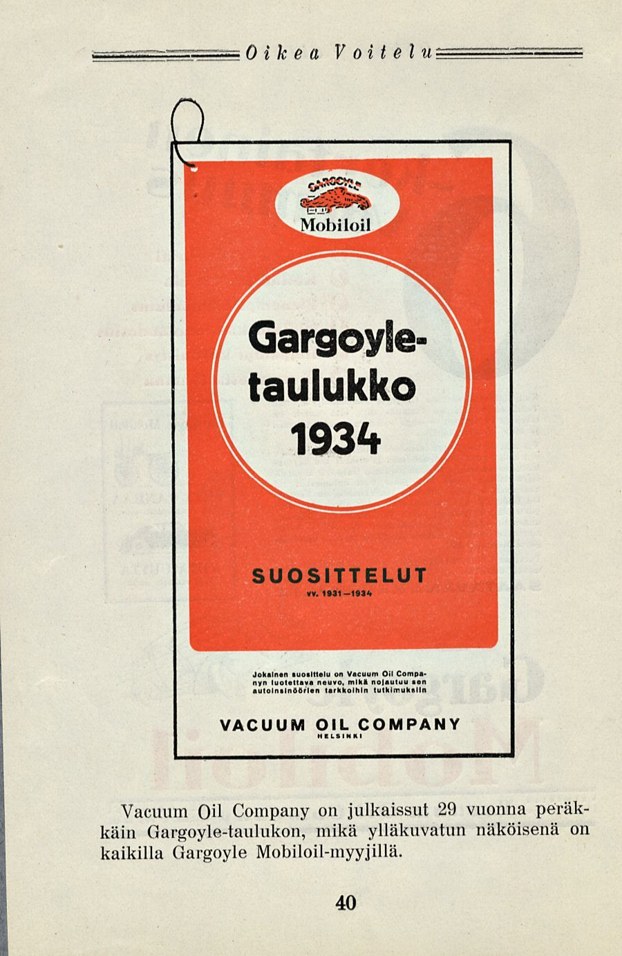 Oikea V oi t e l w_= Gargoyletaulukko 193<t SUOSITTELUT VV. 1931-193* Jokainen suosittelu on Vauum Oil ompanyn luotettaaa nou.o. mlk» nolautuu sen «uloin.