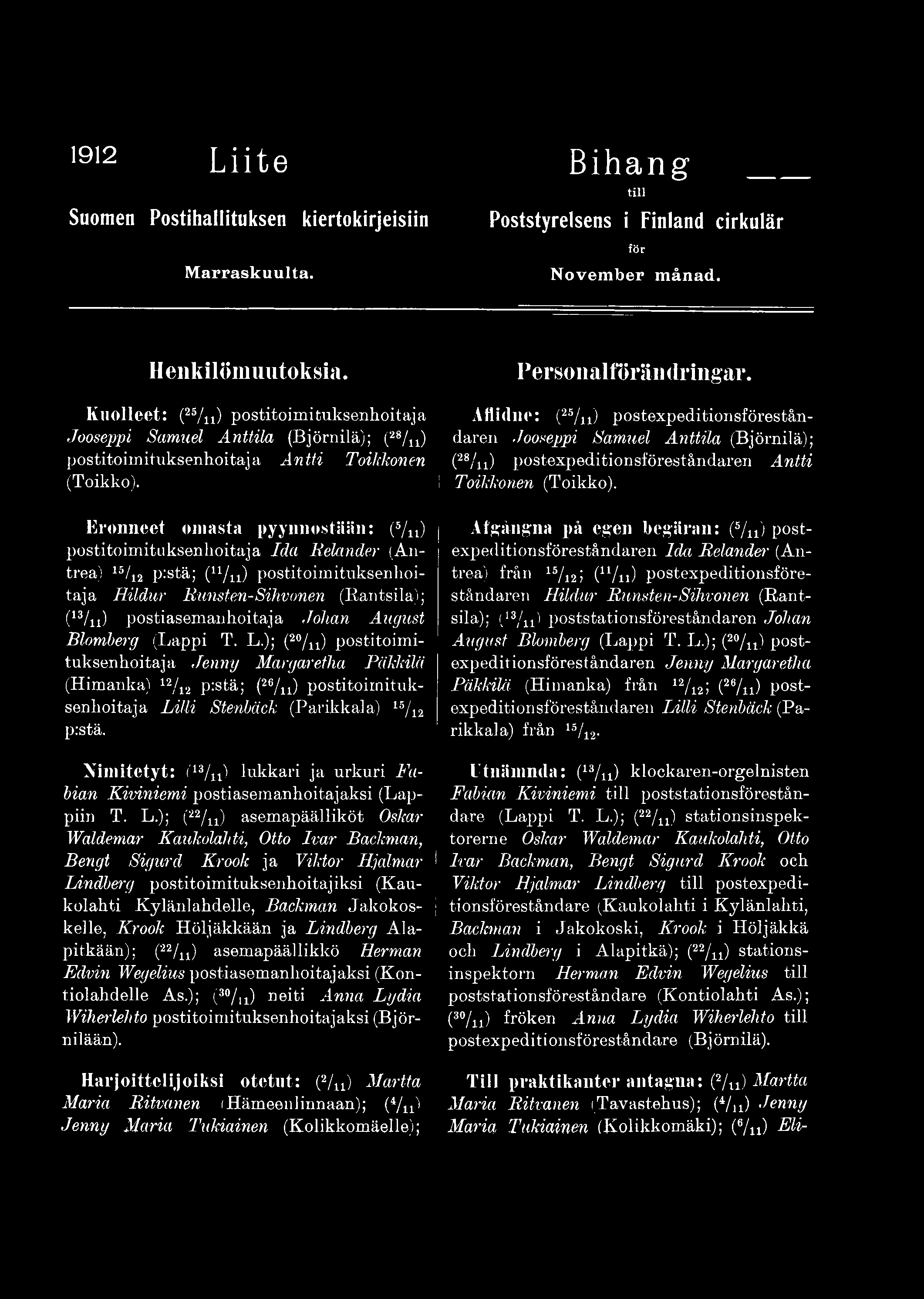 1912 Liite Suomen Postihallituksen kiertokirjeisiin Marraskuulta. Bihan g till Poststyrelsens i Finland cirkulär för November månad. Henkilönmutoksia. Personalförändringar.