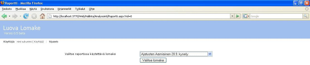 32 Kuvio 9. Luova Lomake Analysointityökalun etusivu (raporttien listaus).