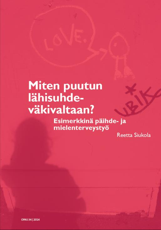 Miten puutun lähisuhdeväkivaltaan?