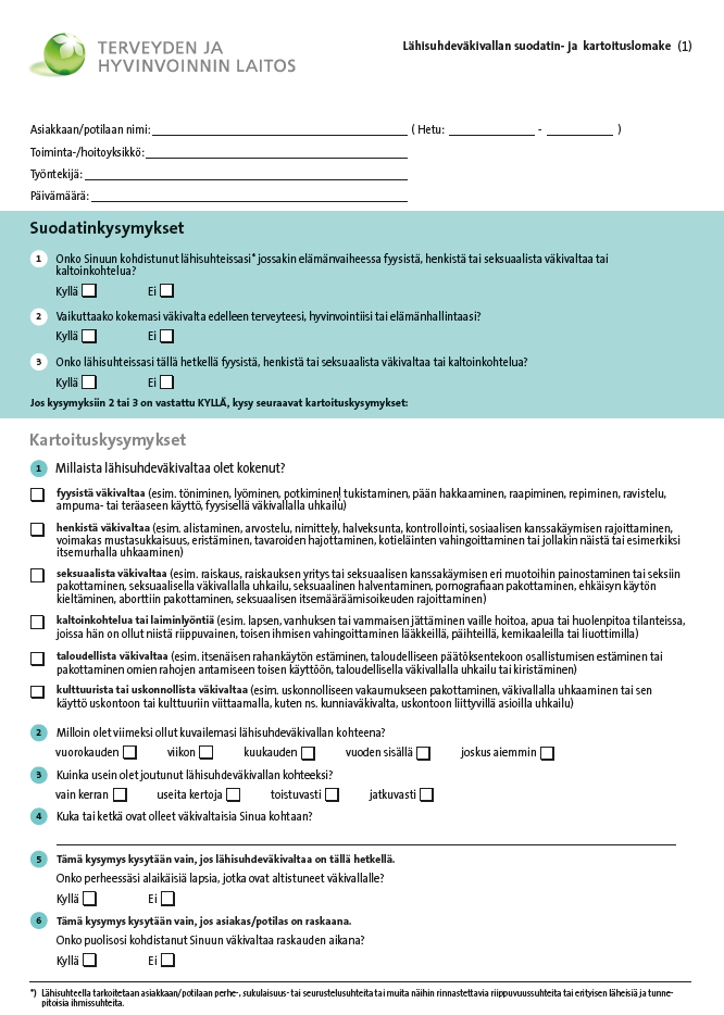 Lähisuhdeväkivallan systemaattinen kartoitus THL suosittelee lähisuhdeväkivallan systemaattista kartoittamista ja suodatin- ja