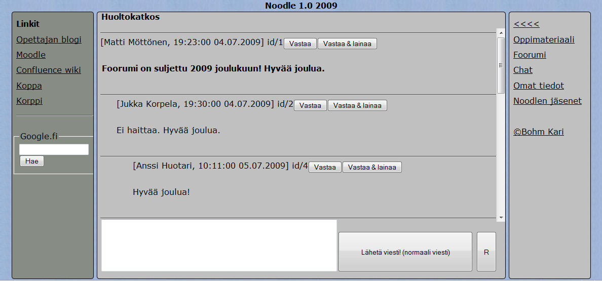 3.3 Virheet Noodlen ensimmäisessä versiossa on ohjelmistovirheitä kuten kaikissa muissakin ohjelmistoissa.