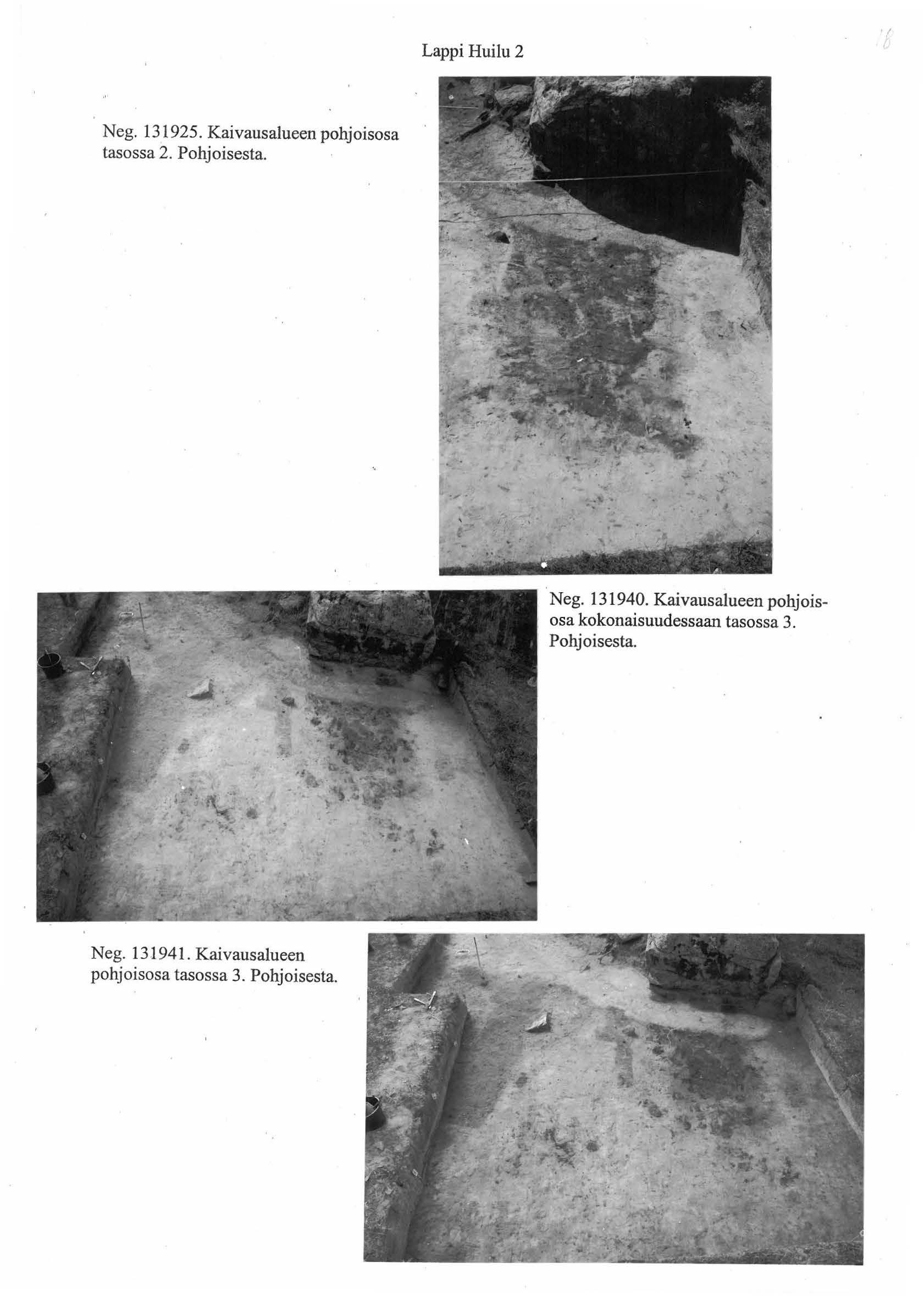 Lappi Huilu 2 Neg. 131925. Kaivausalueen pohjoisosa tasossa 2. Pohjoisesta. Neg. 13194.