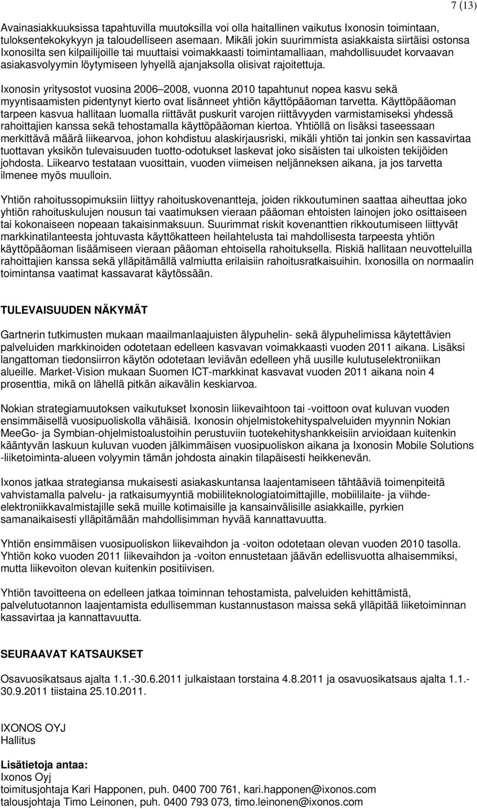 ajanjaksolla olisivat rajoitettuja.