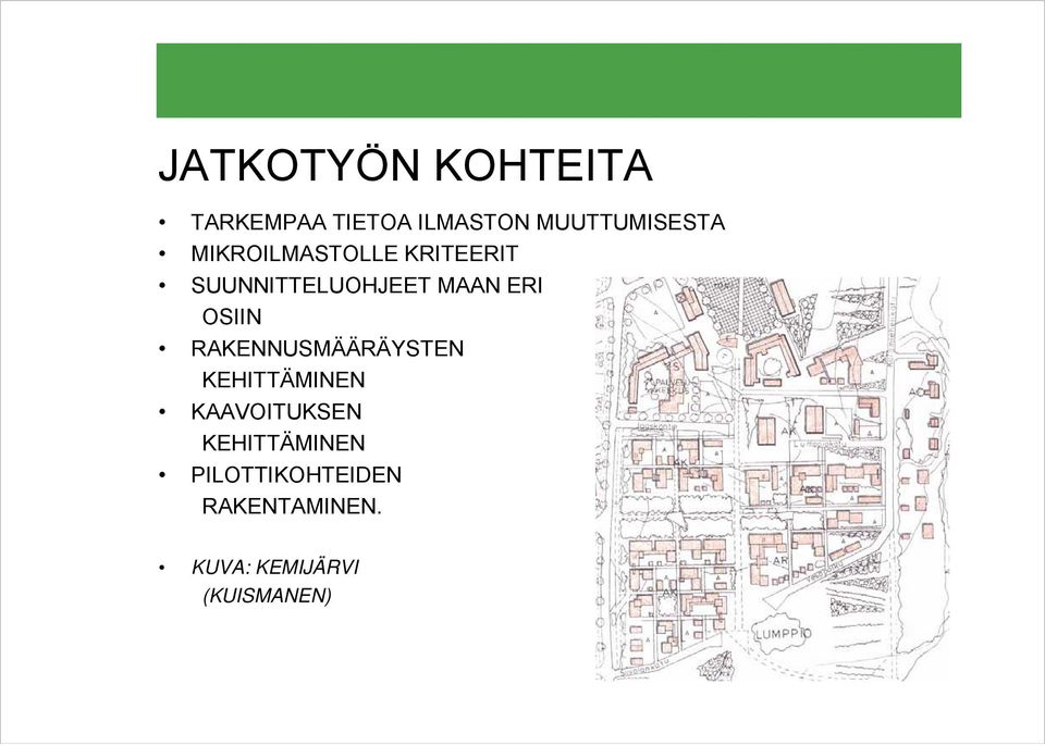 RAKENNUSMÄÄRÄYSTEN KEHITTÄMINEN KAAVOITUKSEN KEHITTÄMINEN