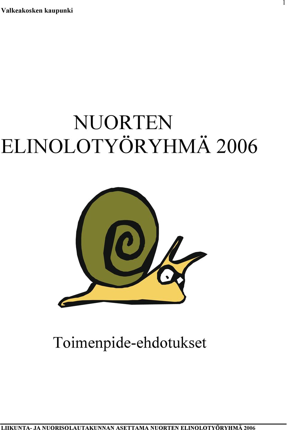 Toimenpide-ehdotukset LIIKUNTA- JA