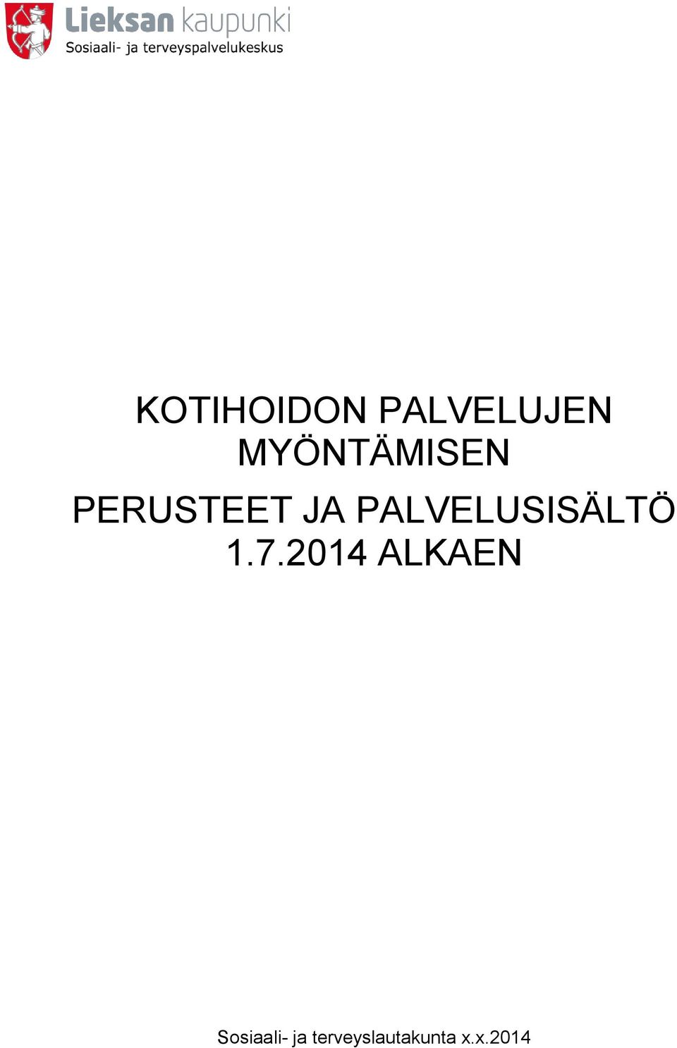 PALVELUSISÄLTÖ 1.7.