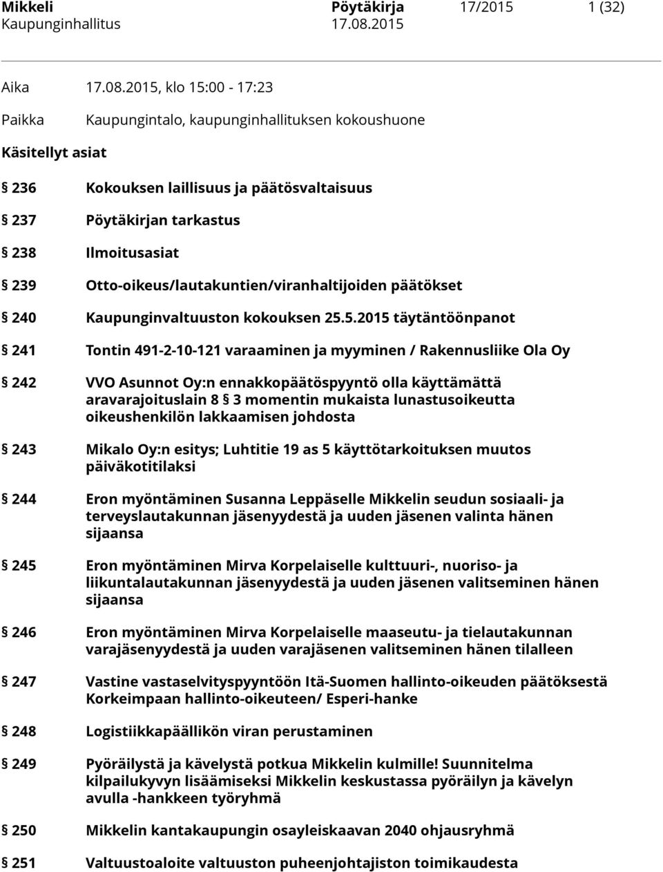 Otto-oikeus/lautakuntien/viranhaltijoiden päätökset 240 Kaupunginvaltuuston kokouksen 25.
