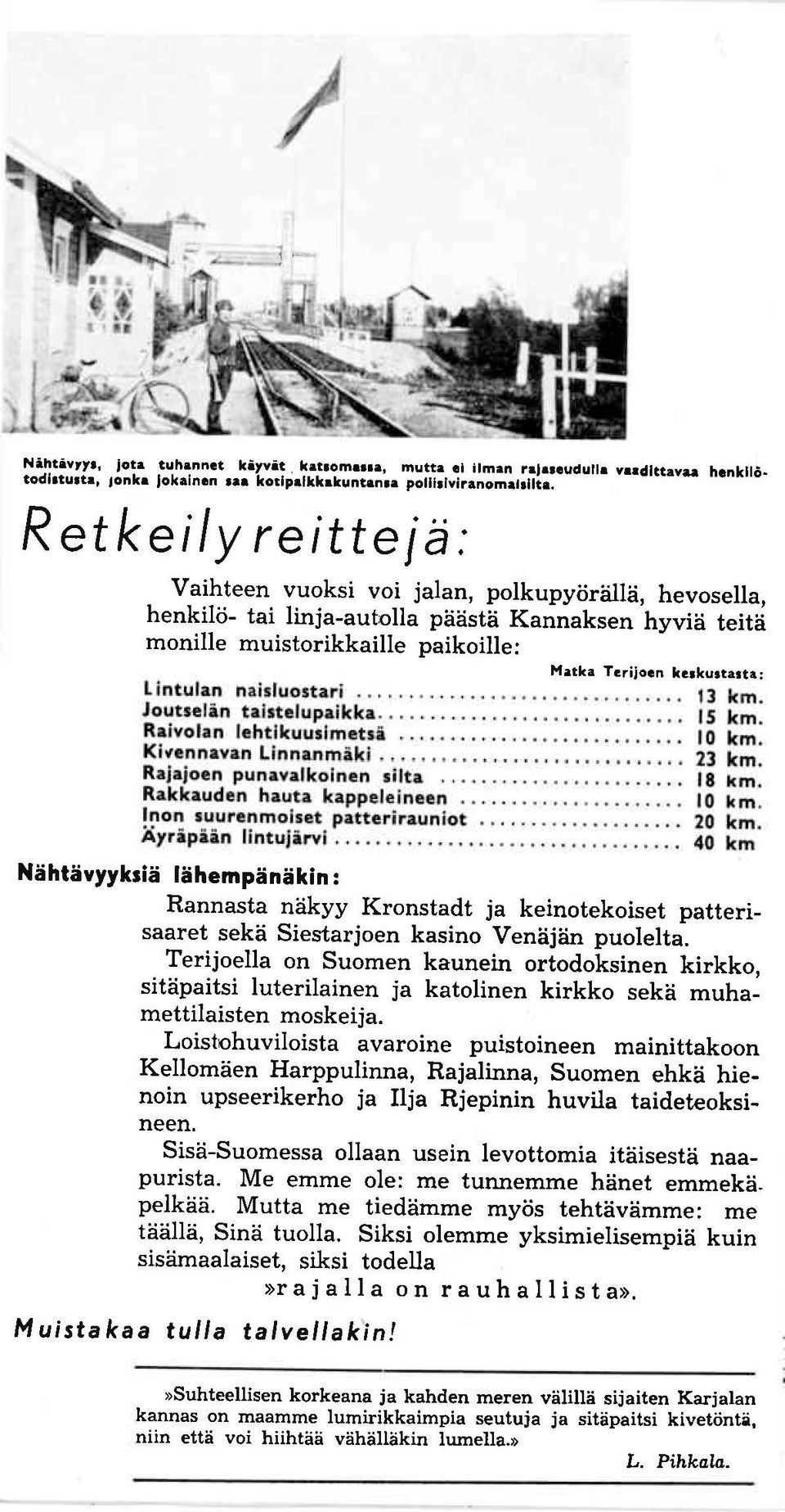 kctkurtartt: NdhtSvyykrid ldhemp6ndkin : Rannasta niikyy Kronstadt ja keinotekoiset patteri_ saaret sekd Siestarjoen kasino Vendrjdn puolelta. Terijoella on Suomen kaunein ortodoksinen kirkko.