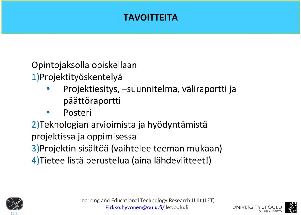 2)Teknologian arvioimista ja hyödyntämistä projektissa ja oppimisessa