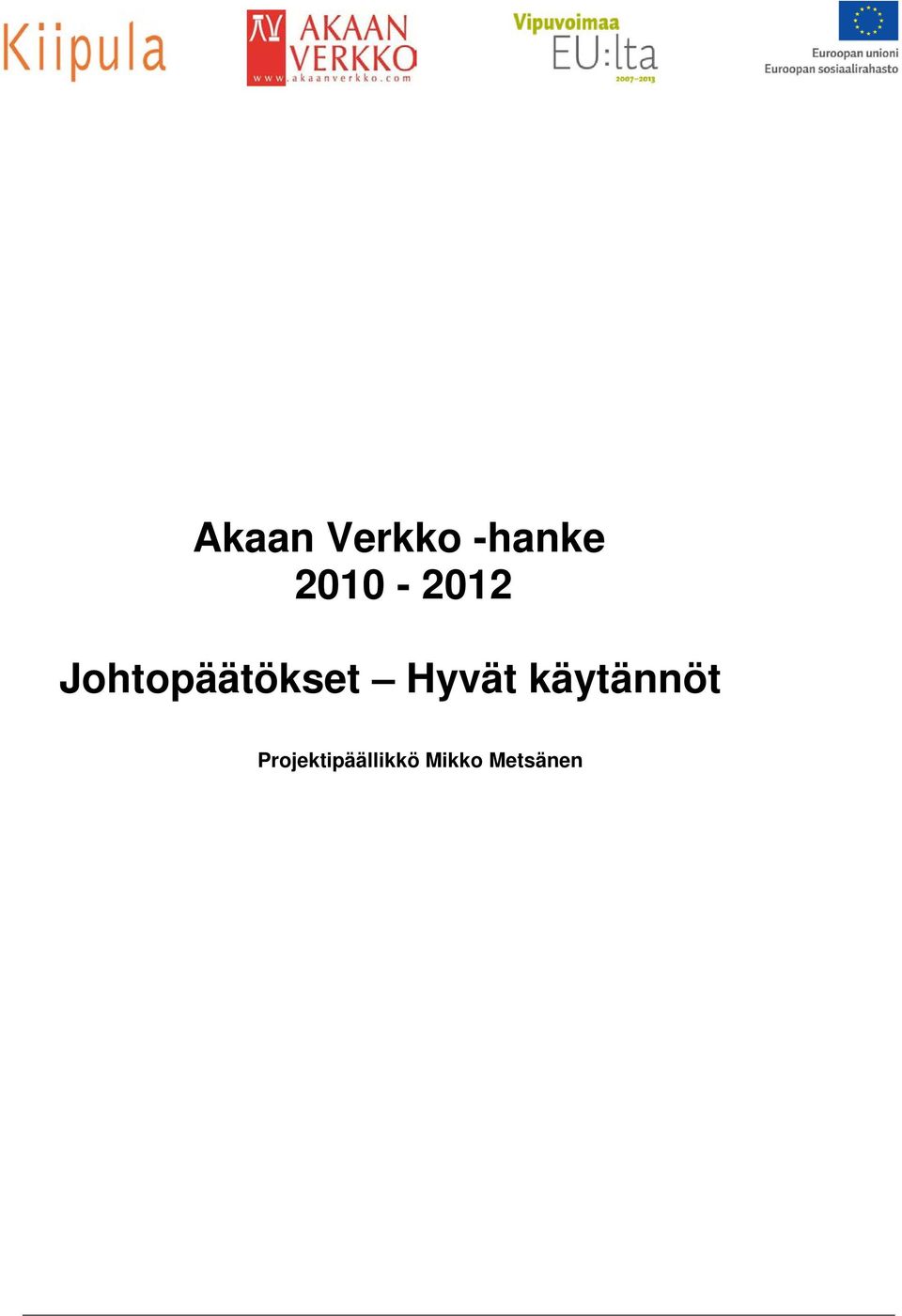 Johtopäätökset Hyvät