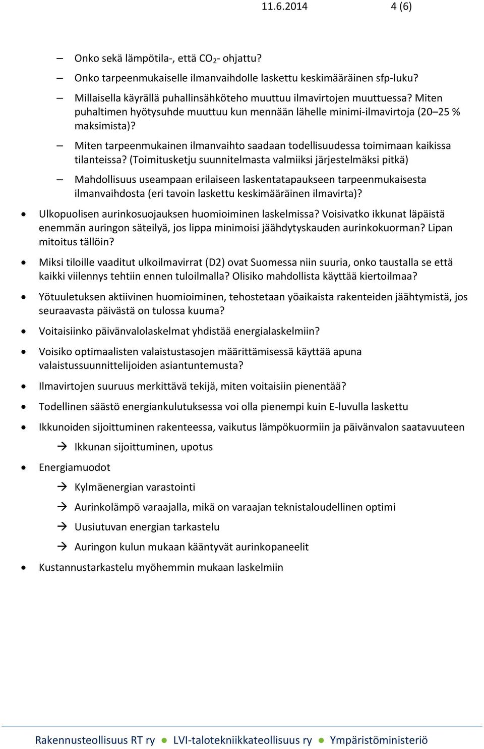 Miten tarpeenmukainen ilmanvaihto saadaan todellisuudessa toimimaan kaikissa tilanteissa?