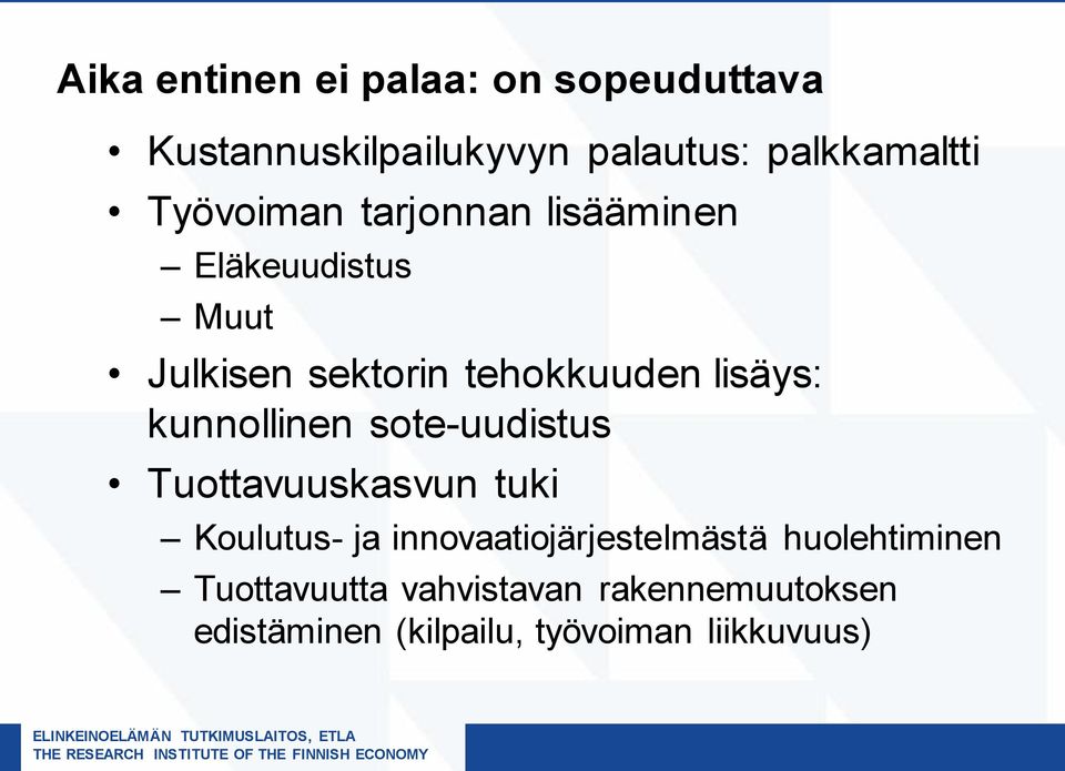 kunnollinen sote-uudistus Tuottavuuskasvun tuki Koulutus- ja innovaatiojärjestelmästä