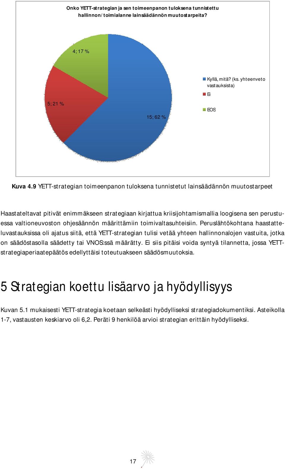 valtioneuvoston ohjesäännön määrittämiin toimivaltasuhteisiin.