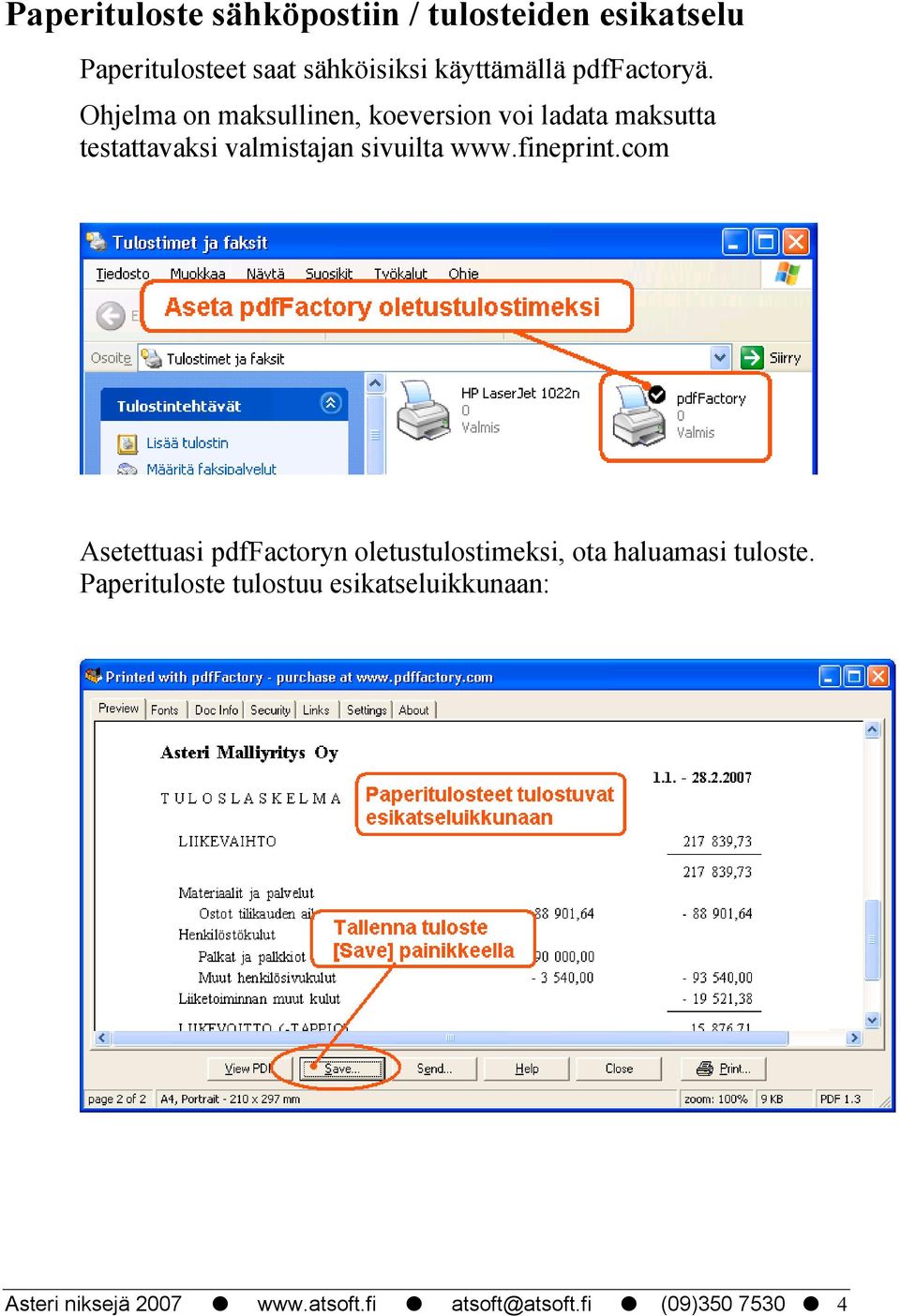 Ohjelma on maksullinen, koeversion voi ladata maksutta testattavaksi valmistajan sivuilta www.