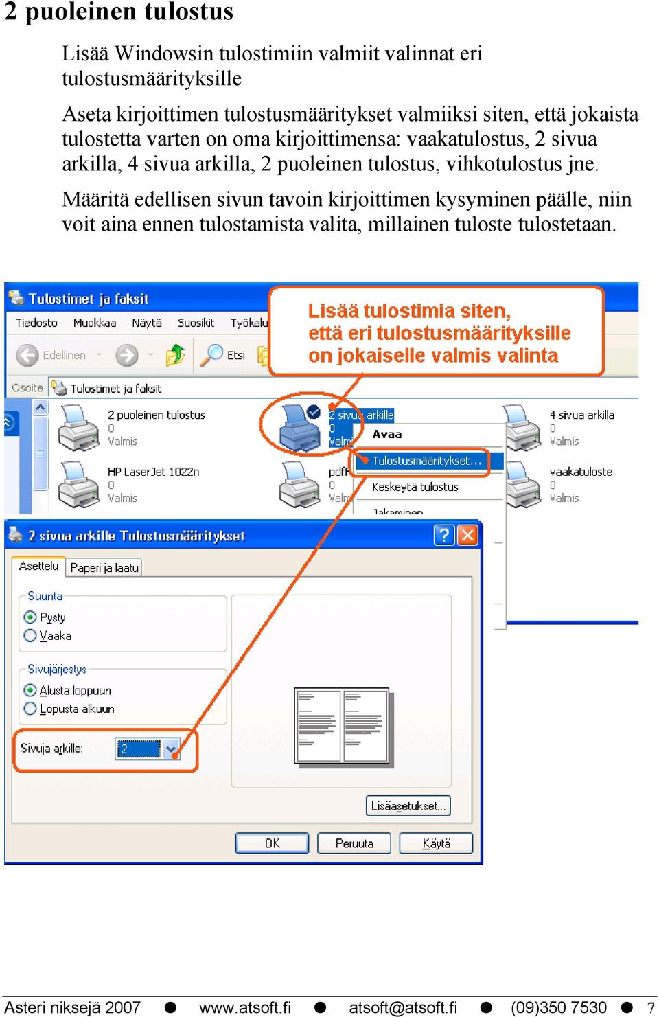 4 sivua arkilla, 2 puoleinen tulostus, vihkotulostus jne.