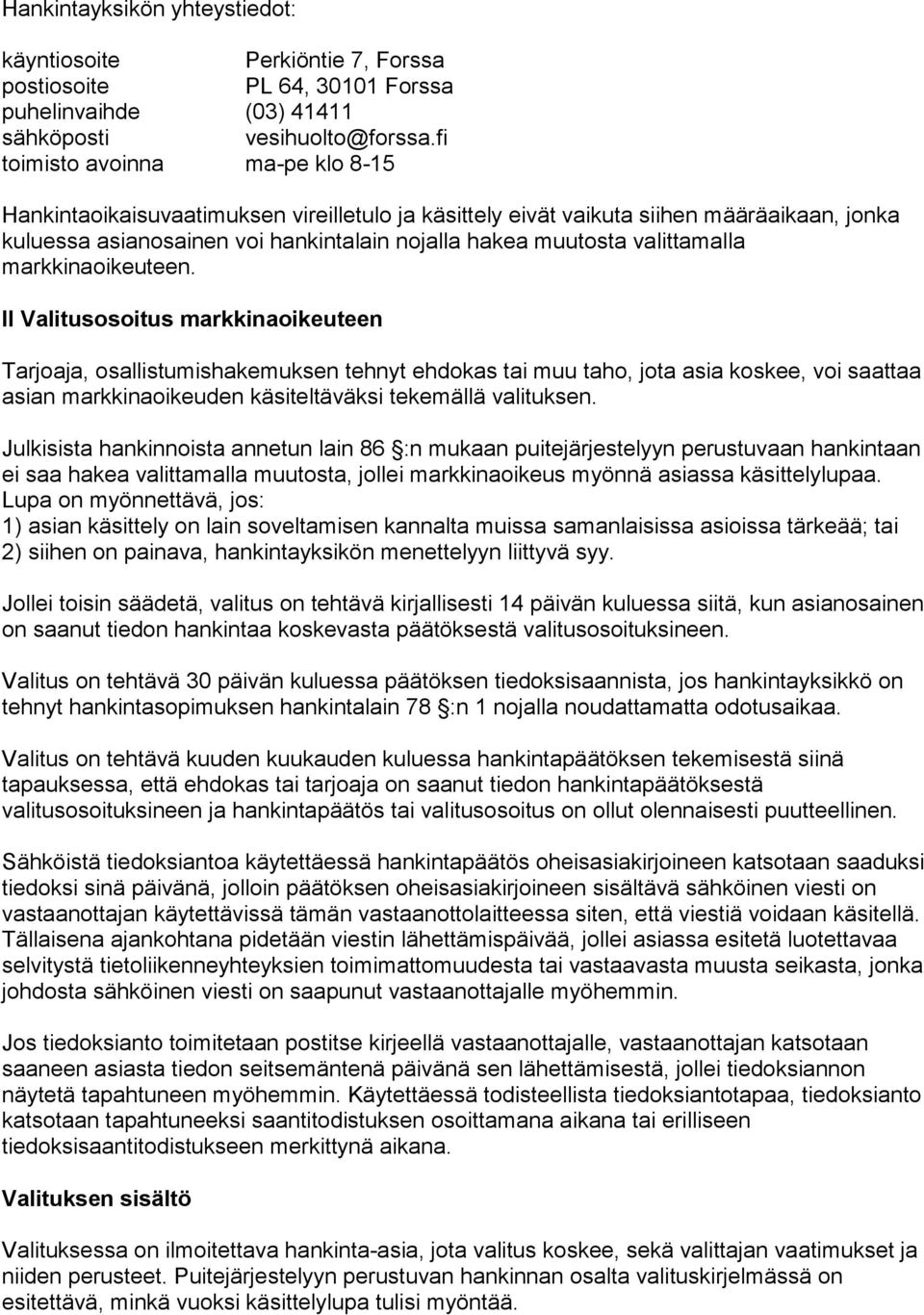 valittamalla markkinaoikeuteen.