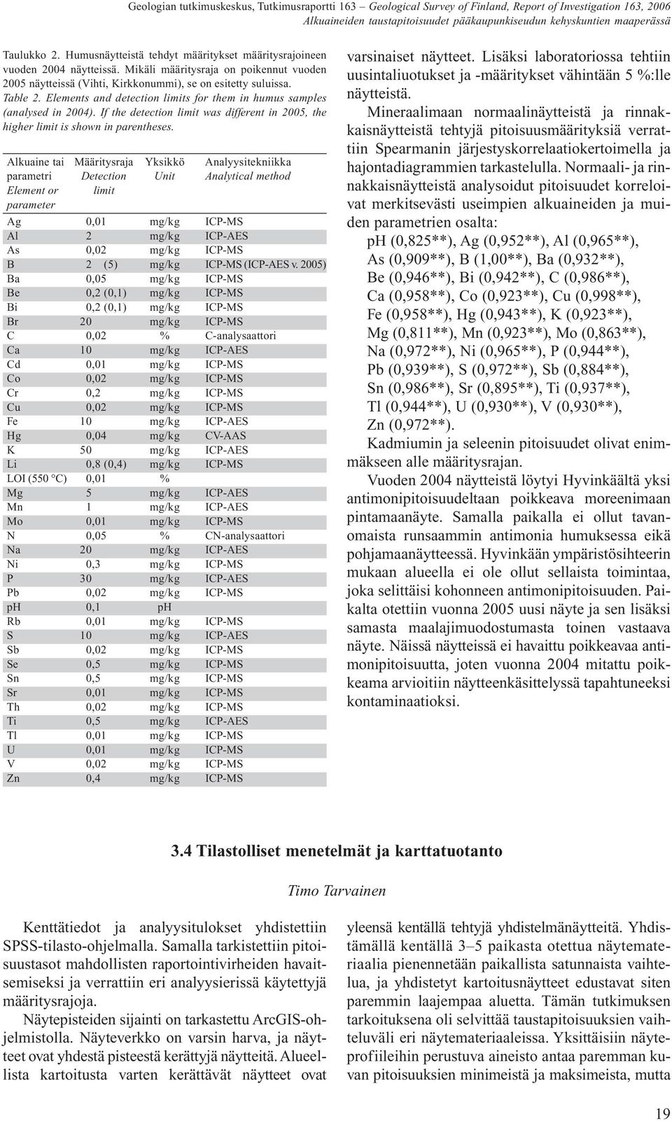 If the detection limit was different in 2005, the higher limit is shown in parentheses.