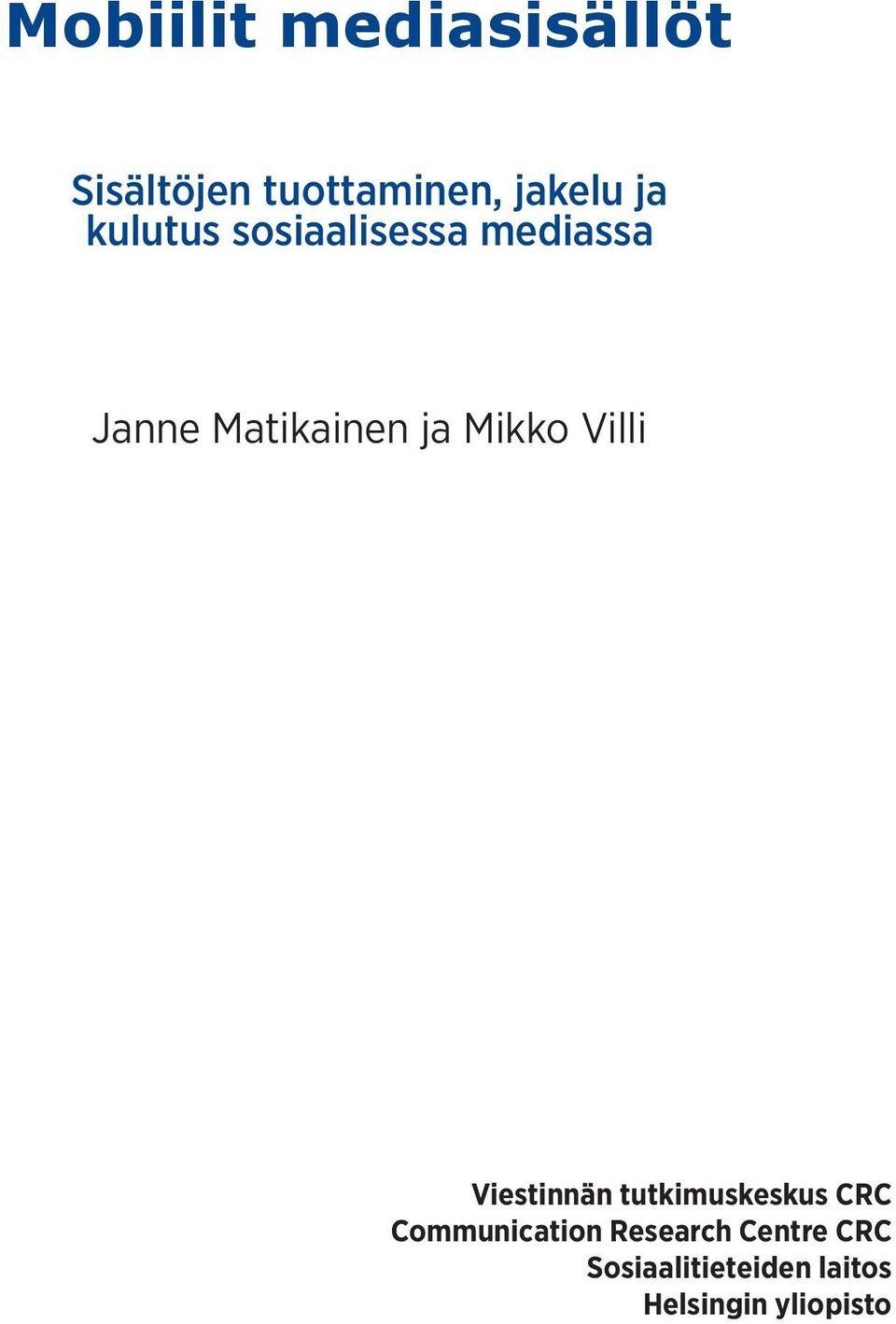 Villi Viestinnän tutkimuskeskus CRC Communication