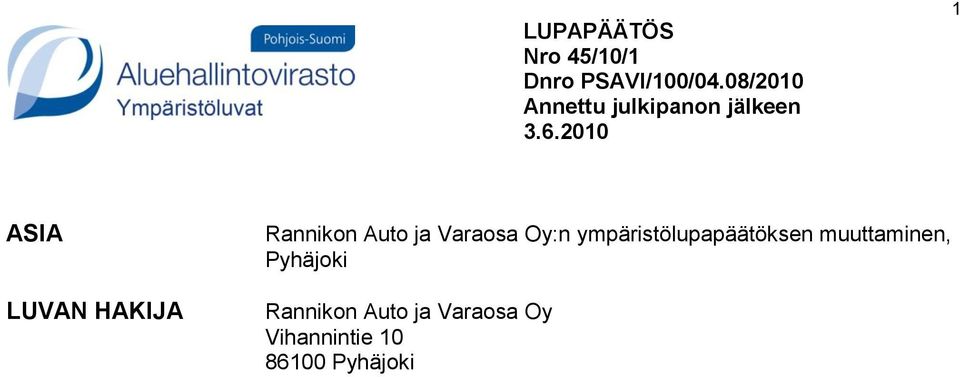 2010 1 ASIA LUVAN HAKIJA Rannikon Auto ja Varaosa Oy:n