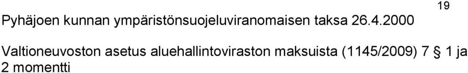 26.4.2000 19 Valtioneuvoston asetus