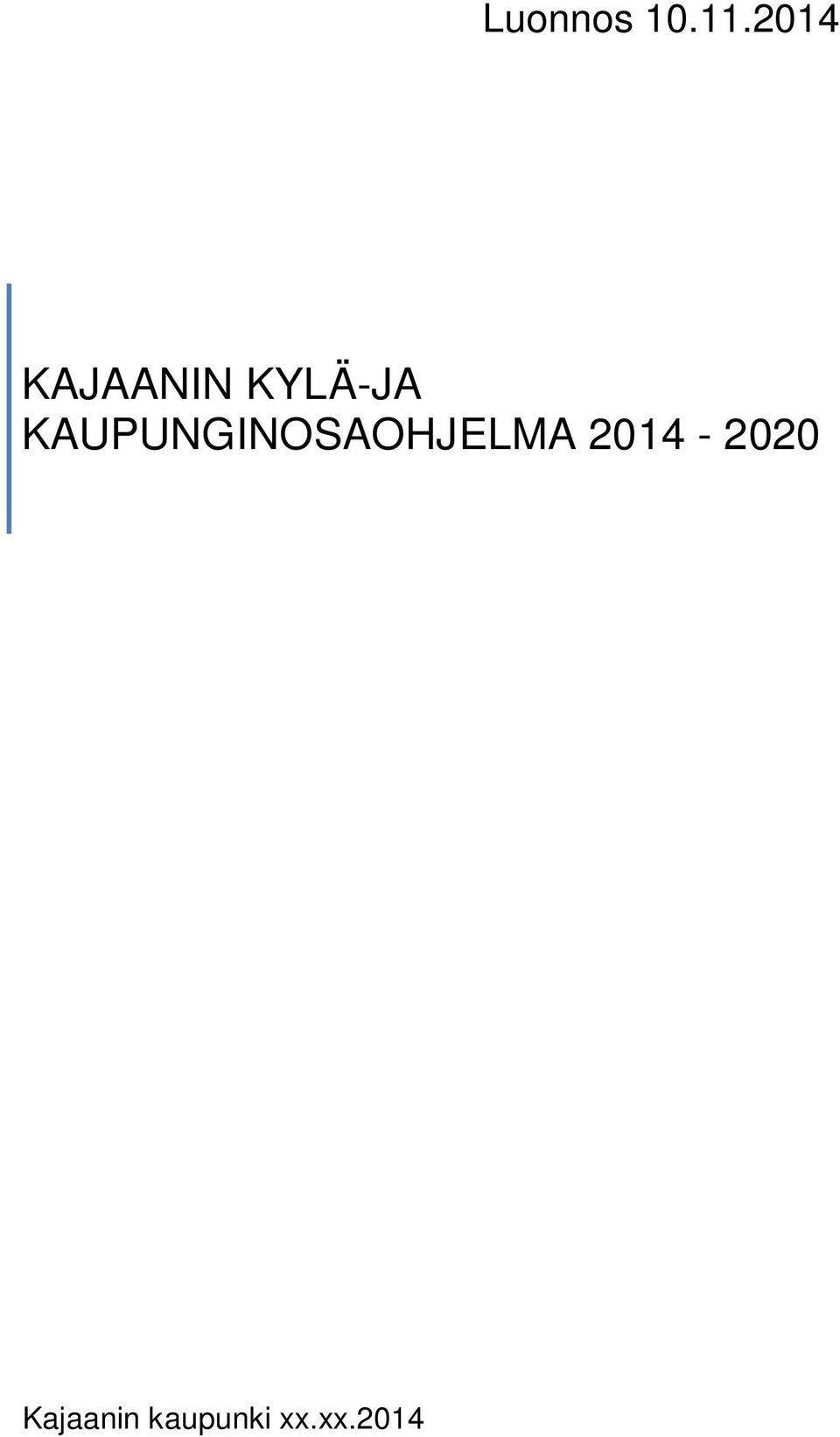 KAUPUNGINOSAOHJELMA