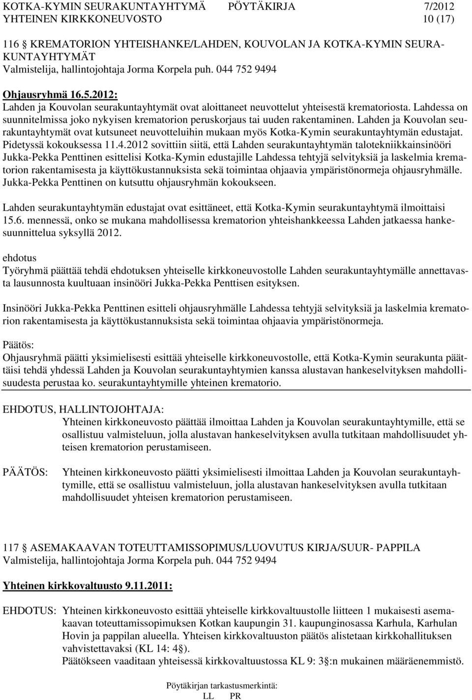 Lahdessa on suunnitelmissa joko nykyisen krematorion peruskorjaus tai uuden rakentaminen.