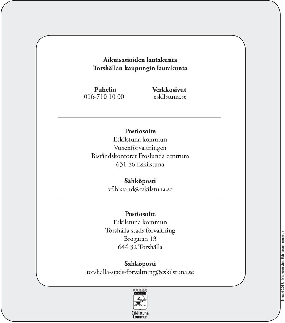 Sähköposti vf.bistand@eskilstuna.