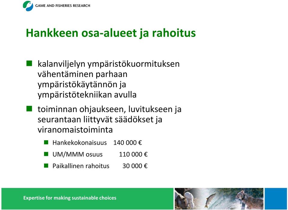 toiminnan ohjaukseen, luvitukseen ja seurantaan liittyvät säädökset ja